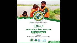 Pakistan's 1st Ever National Expo on Disaster Risk Reduction 2023