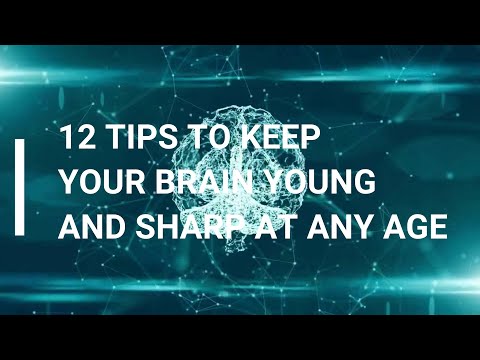 12 Tips To keep Your Brain Young And Sharp At Any Age