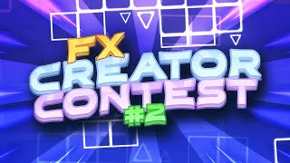 HORA DE CREAR! 🤩 | FX Creator Contest 2 [Layout FX] 😎😁 | Geometry Dash