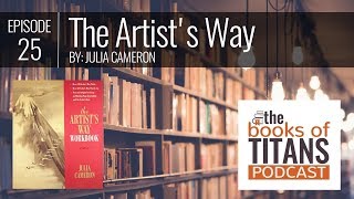 Video thumbnail for #25: The Artist’s Way by Julia Cameron by Books of Titans