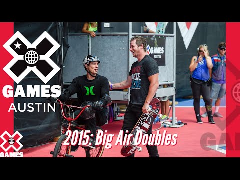 X Games Austin 2015 BIG AIR DOUBLES: X GAMES THROWBACK
