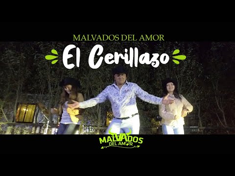MALVADOS DEL AMOR - EL CERILLAZO (VideoClip)