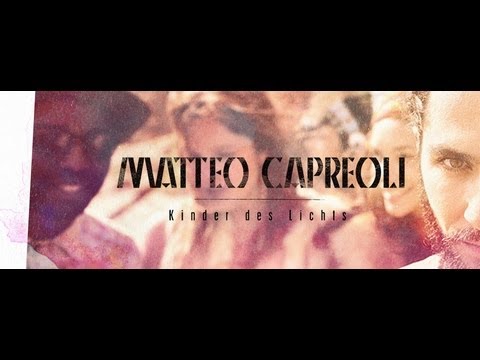 Matteo Capreoli - Kinder des Lichts (Offizielles Video)