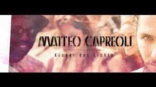 Matteo Capreoli - Kinder des Lichts (Offizielles Video)