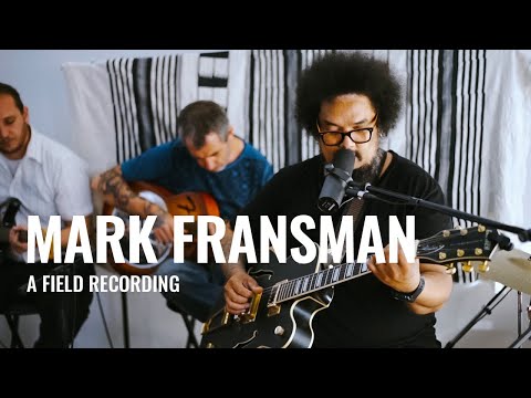 Field Recording: Mark Fransman - Here & Now