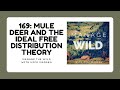 169: Mule Deer and the Ideal Free Distribution Theory