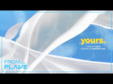 [From. PLAVE] 예준 - yours (원곡 : Damons year)