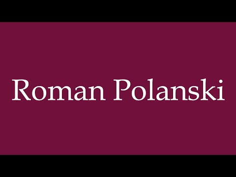 How to Pronounce ''Roman Polanski'' Correctly in German