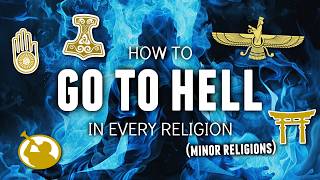 How to Go to Hell in Every Religion (Minor Religions)