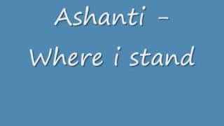 Ashanti - Where i stand