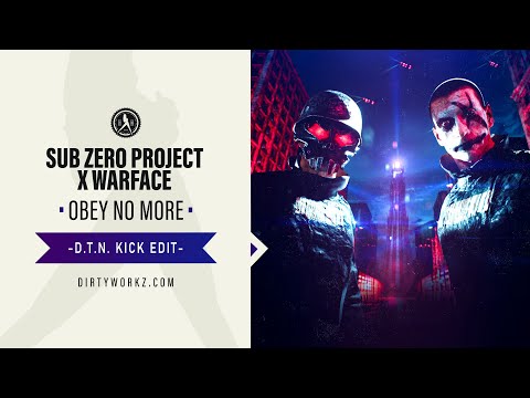 Sub Zero Project x Warface - Obey No More (D.T.N. Kick Edit)