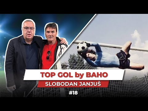 TOP GOL by BAHO - SLOBODAN JANJUŠ