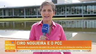 Cerco está se fechando em torno de Ciro Nogueira diante de investigação sobre PCC