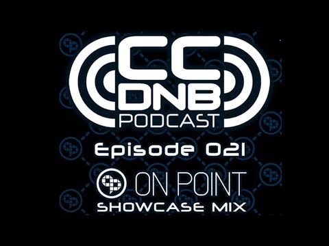 CCDNB Episode 021 On Point Recordings Showcase Mix Featuring Everfresh & Lucky General
