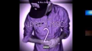 Suga Shane "LAYBACK MUSIC 2" Mixtape Release Commercial - Presented By NU Music Group