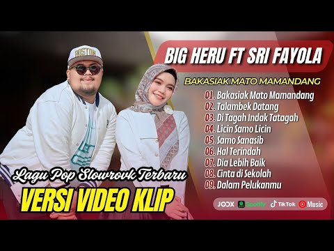 Big Heru Ft. Sri Fayola - BAKASIAK MATO MAMANDANG | TALAMBEK DATANG || POP MINANG TERPOPULER