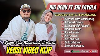 Download lagu Big Heru Ft. Sri Fayola - BAKASIAK MATO MAMANDANG | TALAMBEK DATANG || POP MINANG TERPOPULER mp3