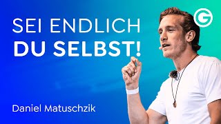 Authentizität: Erfolg ist ohne Wahrheit NICHT echt … // Daniel Matuschzik
