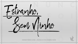 Estranho, Sem Ninho Music Video