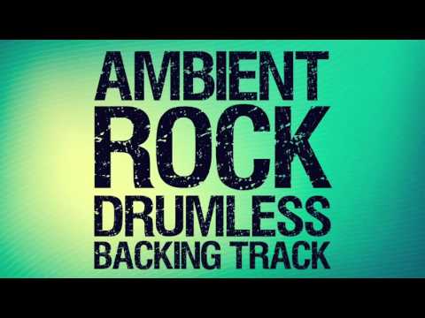 Ambient Rock Drumless Backing Track