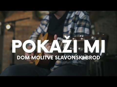 Pokaži mi | Dom molitve SB | Live slavljenje