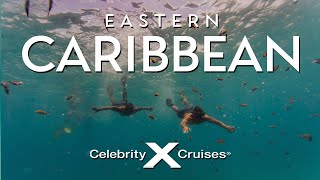 Eastern Caribbean Adventure | Celebrity Cruises Tropical Escape