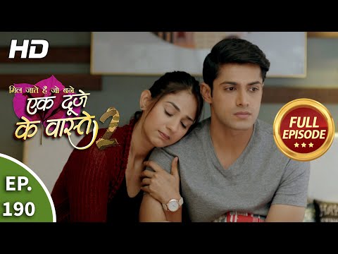 Ek Duje Ke Vaaste 2 - Ep 190 - Full Episode - 19th February, 2021