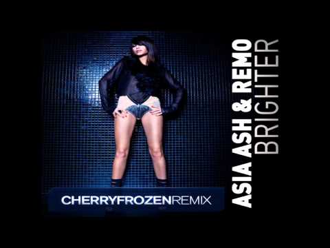 Asia Ash & Remo - Brighter (Cherry Frozen Remix)