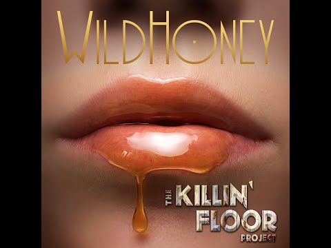 The Killin' Floor Project-Wild Honey (Official Video)