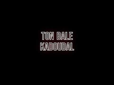 TON BALE KADOUDAL ‐