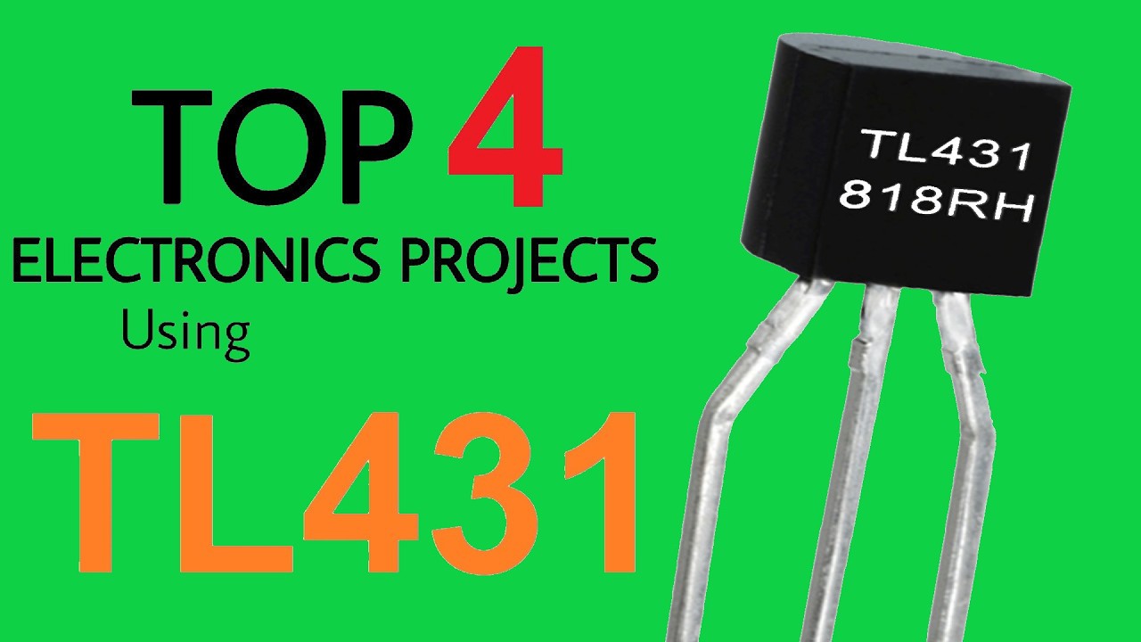 4 Best TL431 Circuit Designs