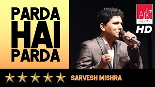 Parda Hai Parda - Sarvesh Mishra - The Stellar Hits of LP 2016