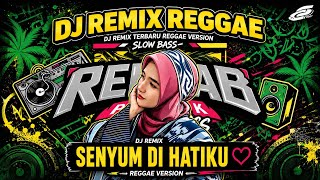 Download lagu DJ REMIX SLOW BASS REGGAE 2026 🔥 | SENYUMMU DI HATIKU | VIRAL TIKTOK FULL BASS SANTAI mp3