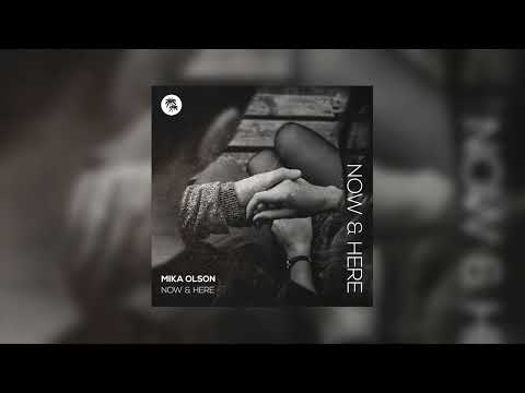 Mika Olson - Now & Here (Album Version)