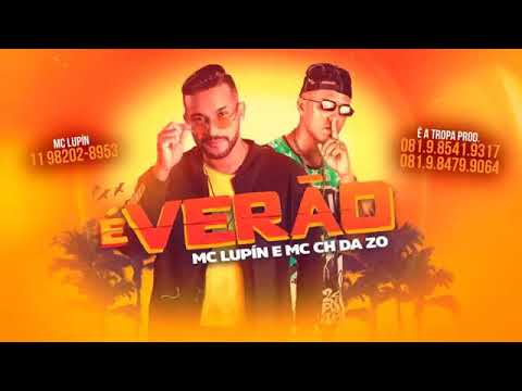 MC LUPIN E MC CH DA Z.O - É VERÃO