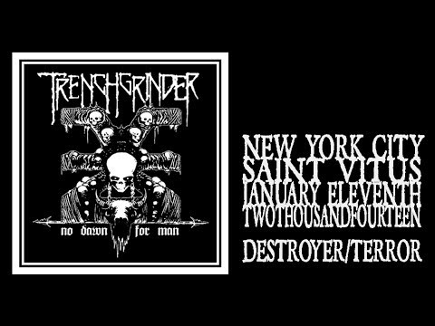 Trenchgrinder - Destroyer Unmaker / Waking Terror (Saint Vitus 2014)