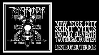 Trenchgrinder - Destroyer Unmaker / Waking Terror (Saint Vitus 2014)