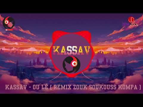 KASSAV - OU LÉ REMIX #ZOUK SOUKOUSS KOMPA GOUYAD 2020 [ D.J. Beatmaker Armetsao ]