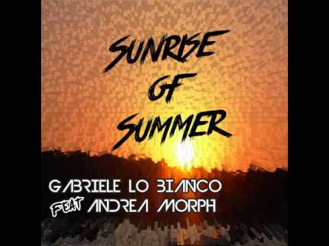 Gabriele Lo Bianco feat Andrea Morph - Sunrise of Summer (Extended Version)