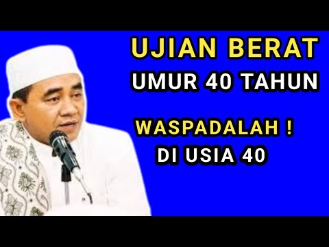 Waspadalah! Ujian Berat Menanti di Usia 40 Tahun – Pesan KH. Muhammad Bakhiet"