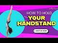 How To Hold Your Handstand Longer Wall Technique With Chloe Driese