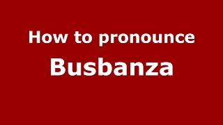 How to pronounce Busbanza