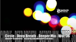 Circle - Deep Breath - Worship Recordings