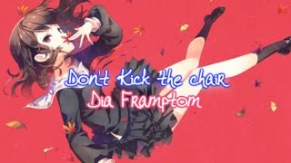 Dia Frampton Feat. Kid Cudi -Don't kick the chair - Lyrics & Sub español (Anime)