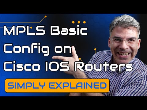MPLS - Basic Configuration on Cisco IOS Routers
