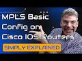 Basic MPLS Configuration on Cisco IOS: Step-by-Step Guide