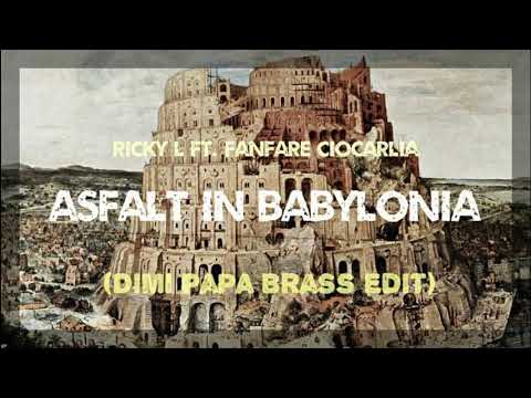 Ricky L ft.Fanfare Ciocărlia - Asfalt In Babylonia (Dimi Papa Brass Edit)