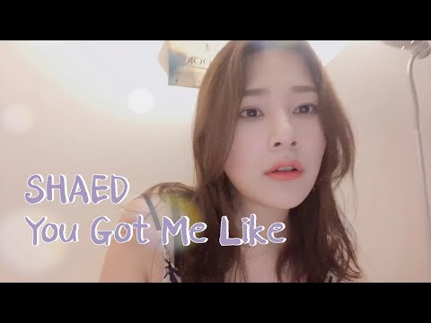 SHAED-You Got Me Like (Cover With VVON)