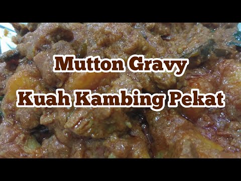 Mutton Gravy / Kuah Kambing Pekat / Home style Mutton Gravy ( Subtitle in Malay and English )