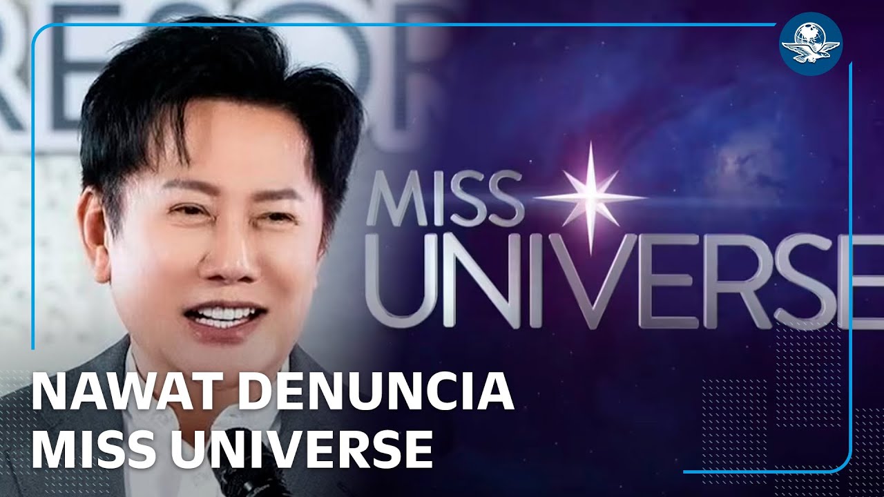 Nawat Itsaragrisil acusa a Miss Universe de vínculos con casino ilegal en Tailandia